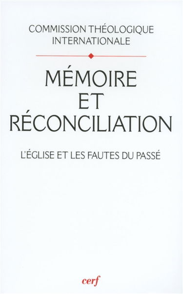 Mémoire et réconciliation : l'Eglise et les fautes du passé