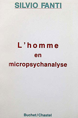 L'Homme en micropsychanalyse