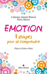 Emotion : 7 étapes pour se comprendre