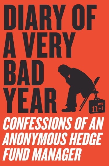 Couverture de Diary of a Very Bad Year: Confessions of an Anonymous Hedge Fund Manager