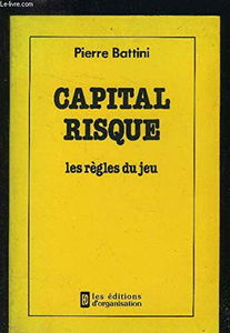 Capital-risque, les règles du jeu