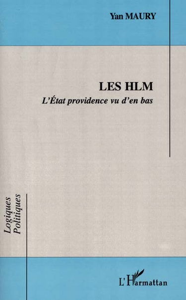 Les HLM : l'Etat providence vu d'en bas