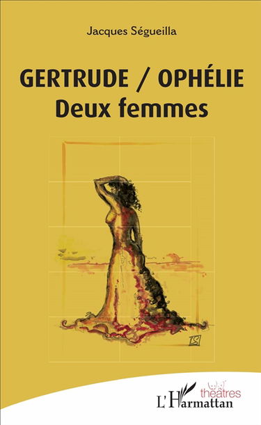 Gertrude, Ophélie : deux femmes
