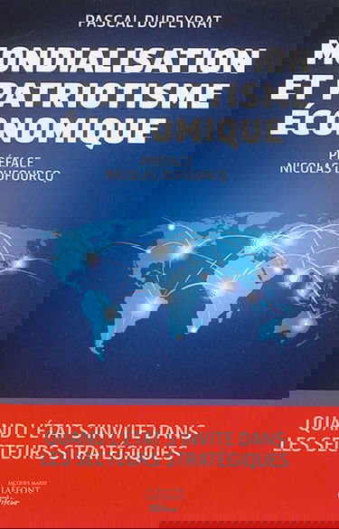 Mondialisation et patriotisme économique : quand l'Etat s'invite dans les secteurs stratégiques