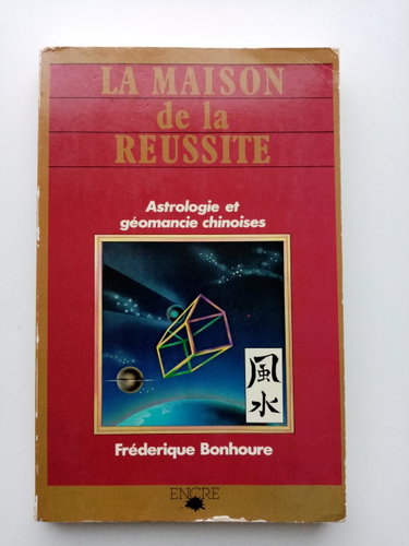 Couverture de La Maison de la réussite : Astrologie et géomancie chinoises