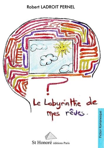 Le labyrinthe de mes rêves