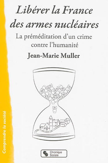 Libérer la France des armes nucléaires : la préméditation d'un crime contre l'humanité