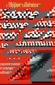 Histoire intérieure du parti communiste. Vol. 3. 1972-1982