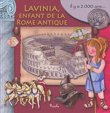 Couverture de Lavinia, enfant de la Rome antique : il y a 2.000 ans...