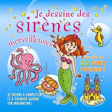 Je dessine des sirènes merveilleuses