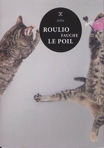 Roulio fauche le poil