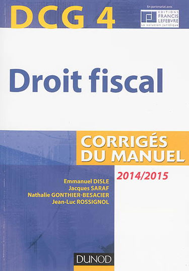 Droit fiscal, DCG 4 : corrigés du manuel : 2014-2015