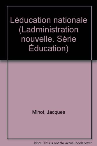 Couverture de L'Éducation nationale (L'Administration nouvelle)