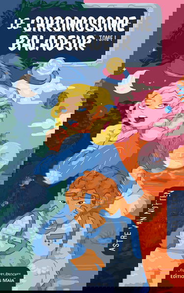 Le chromosome baladeur ; Tome I