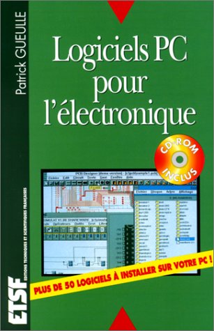 Logiciels PC pour l'électronique (livre et CD-Rom)
