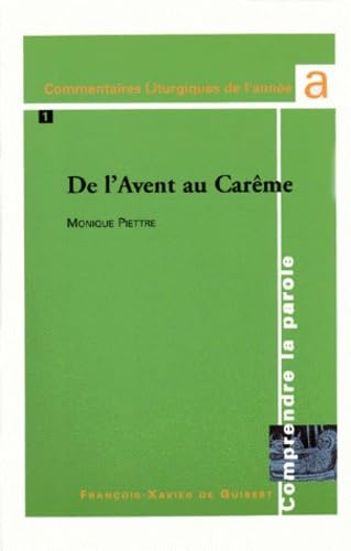 Comprendre la Parole : le prophète, l'apôtre, le Seigneur. Vol. 1. De l'Avent au carême : année A