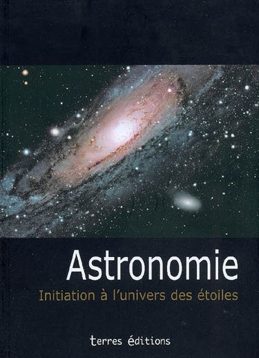 Astronomie : initiation à l'univers des étoiles