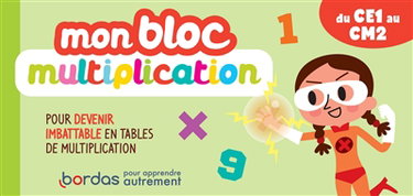 Couverture de Mon bloc multiplication du CE1 au CM2 : pour devenir imbattable en tables de multiplication