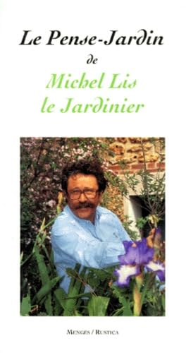 Le pense-jardin de Michel Lis, le jardinier