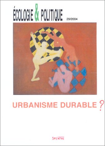 Ecologie et politique, n° 29. Urbanisme durable ?