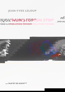 Musique non stop : pop mutations et révolution techno