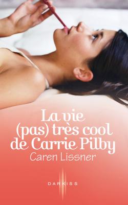 La vie (pas) très cool de Carrie Pilby