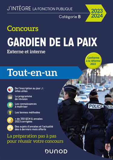 Concours gardien de la paix, externe et interne, catégorie B : tout-en-un, conforme à la réforme 2022 : 2023-2024