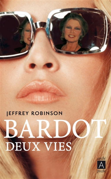 Bardot : deux vies