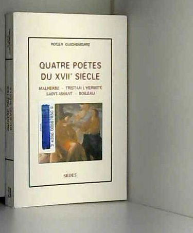 Quatre poetes du xviie siecle : malherbe, tristan l'hermite, saint-amand, boileau