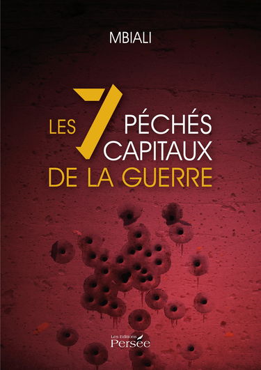 Les sept péchés capitaux de la guerre