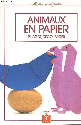 Animaux en papier : pliages, découpages