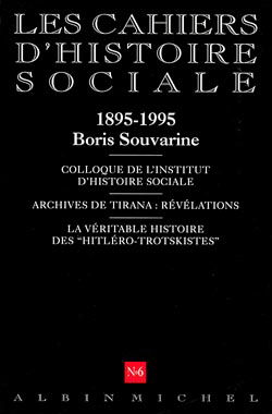 Cahiers d'histoire sociale (Les), n° 6. 1895-1995, Boris Souvarine