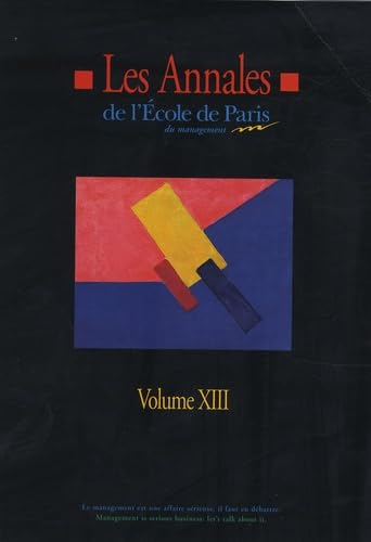 Les annales de l'Ecole de Paris du management : Volume 13, Travaux de l'année 2006
