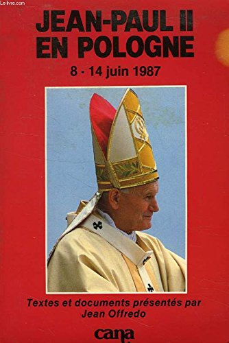Jean-Paul II en Pologne : 8-14 juin 1987