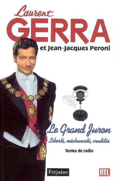 Le grand juron : liberté, méchanceté, crudités : textes de radio