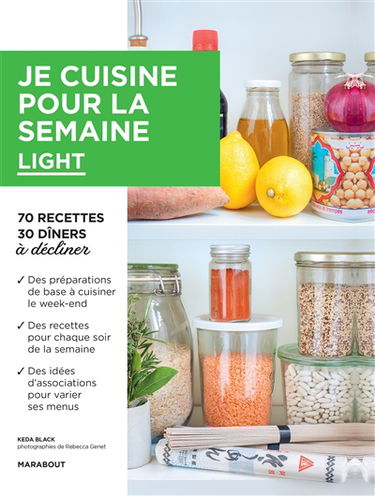 Je cuisine pour la semaine : light : 70 recettes, 30 dîners à décliner