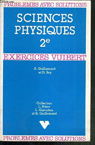 Problèmes avec solutions de sciences physiques : classe de 2e
