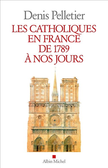 Les catholiques en France de 1789 à nos jours