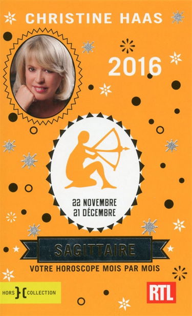 Sagittaire 2016 : 22 novembre-21 décembre : votre horoscope mois par mois
