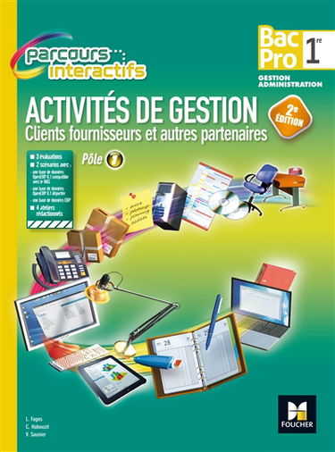 Activités de gestion clients fournisseurs et autres partenaires, pôle 1 : 1re bac pro gestion-administration