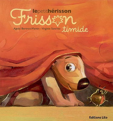 Frisson, le petit hérisson. Frisson timide