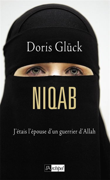 Niqab : j'étais l'épouse d'un guerrier d'Allah