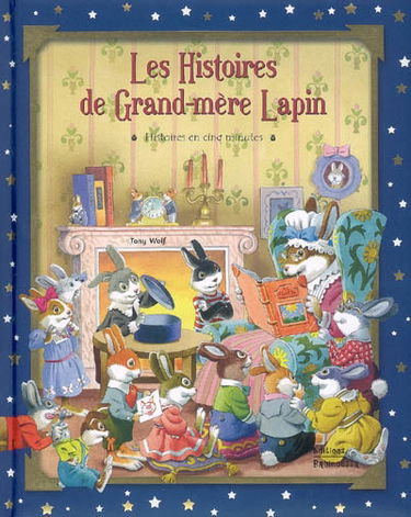 Les histoires de grand-mère lapin : histoires en cinq minutes