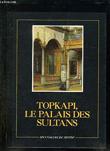 Topkapi, le palais des sultans
