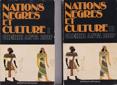Nations Negres Et Culture. Tome 2, De L'Antiquite Negre Egyptienne Aux Problemes Culturels De L'Afrique Noire D'Aujourd'Hui, 3eme Edition