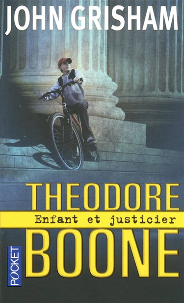 Theodore Boone. Enfant et justicier