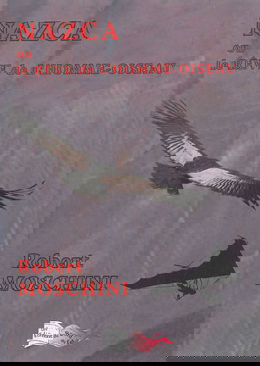 Nazca ou Le rêve de l'homme-oiseau