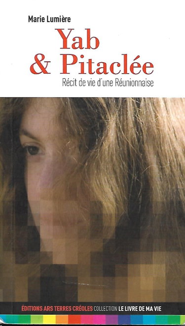 Couverture de Yab et Pitaclée Récit de vie d'une Réunionnaise