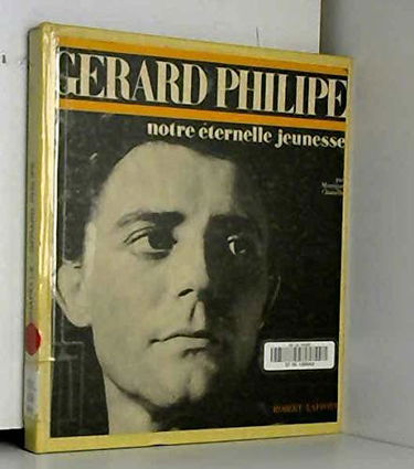 Gérard philipe, notre éternelle jeunesse