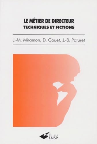 Le métier de directeur: Techniques et fictions